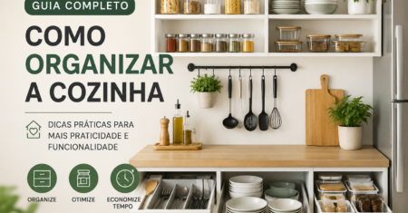 Como Organizar a Cozinha: Guia Completo para Praticidade e Funcionalidade